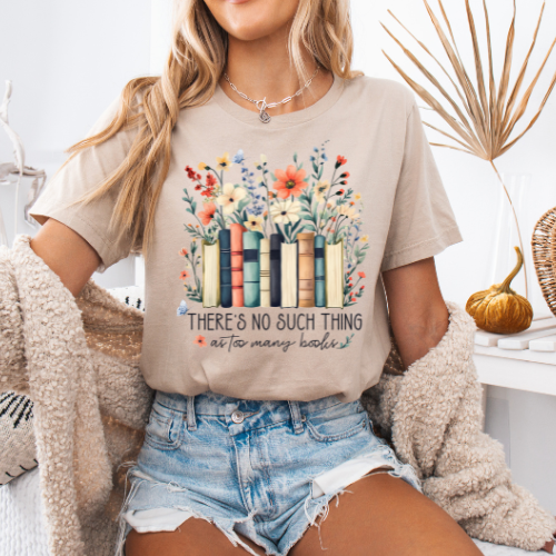 Women's "There’s No Such Thing as Too Many Books" T-Shirt