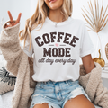 Women's "Coffee Mode – All Day, Every Day" T-Shirt