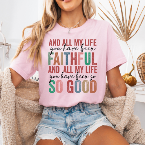 Women's "Faithful & So Good" T-Shirt