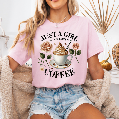 Women's "Just a Girl Who Loves Coffee" T-Shirt