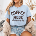 Women's "Coffee Mode – All Day, Every Day" T-Shirt