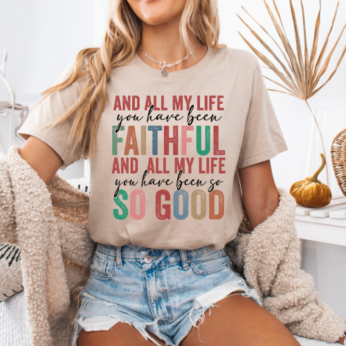 Women's "Faithful & So Good" T-Shirt